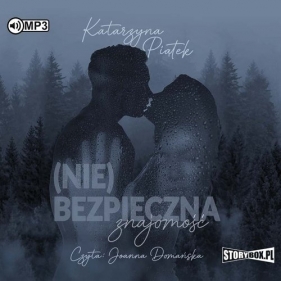 (Nie)bezpieczna znajomość (Audiobook) - Katarzyna Piątek