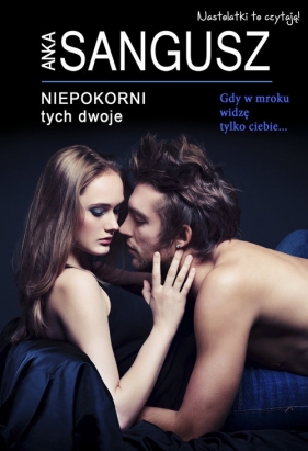 Niepokorni tych dwoje - Anka Sangusz