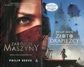 Zabójcze maszyny / Złoto drapieżcy - Philip Reeve