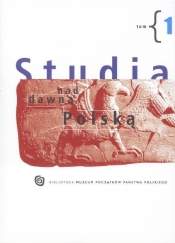 Studia nad dawną Polską T.1 - Opracowanie zbiorowe