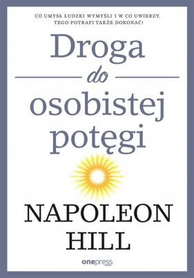 Droga do osobistej potęgi - Napoleon Hill