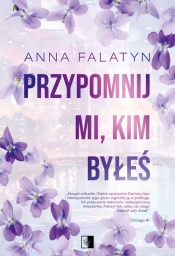 Przypomnij mi, kim byłeś - Falatyn Anna