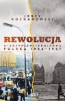 Rewolucja międzypaździernikowa Polska 1956-1957 Kochanowski Jerzy