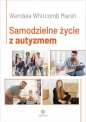 Samodzielne życie z autyzmem - Wendela Whitcomb Marsh
