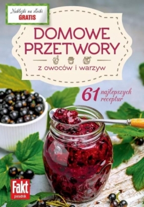 Domowe przetwory z owoców i warzyw - Joanna Zielewska