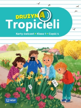 Drużyna Tropicieli SP 1 ćwiczenia cz.4 - Opracowanie zbiorowe