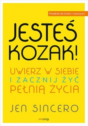 Jesteś kozak! - Jen Sincero