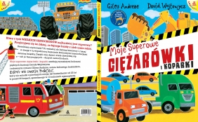 Moje superowe ciężarówki i koparki - David Wojtowycz, Giles Andreae 