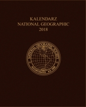 Kalendarz National Geographic-edycja 2018 brązowy - Praca zbiorowa