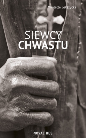 Siewcy chwastu - Wioletta Lekszycka