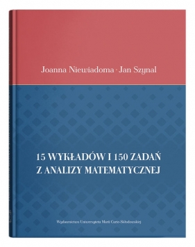 15 wykładów i 150 zadań z analizy matematycznej - Joanna Niewiadoma, Jan Szynal