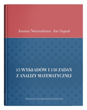 15 wykładów i 150 zadań z analizy matematycznej - Niewiadoma Joanna, Szynal Jan