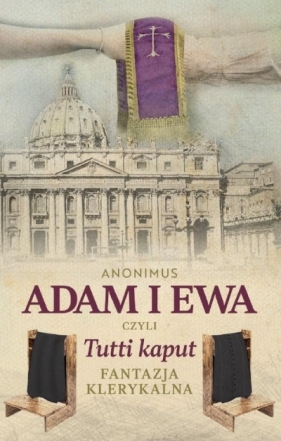 Adam i Ewa, czyli Tutti kaput - Anonimus