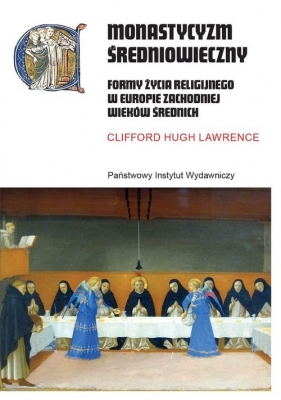 Monastycyzm średniowieczny - Clifford Hugh Lawrence
