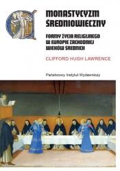 Monastycyzm średniowieczny - Clifford Hugh Lawrence