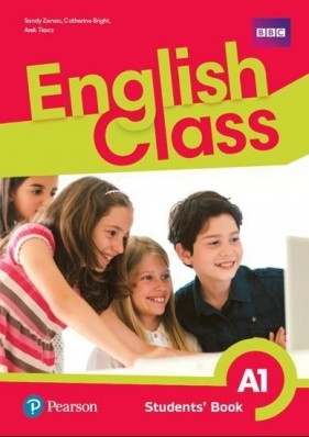 English Class A1. Podręcznik, klasa 4 - Sandy Zervas, Catherine Bright, Arek Tkacz