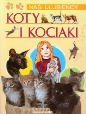 Nasi ulubieńcy. Koty i kociaki - P. Czapczyk
