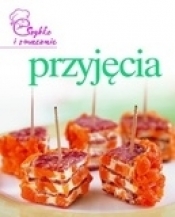 Przyjęcia. Szybko i smacznie