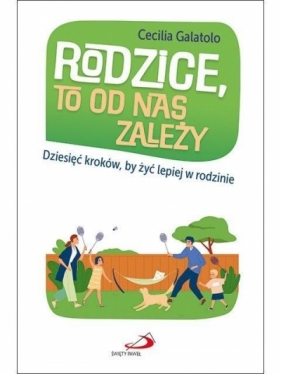 Rodzice, to od nas zależy - Cecilia Galatolo