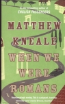When We Were Romans Kneale Matthew