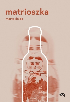 Matrioszka - Dzido Marta