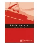 Zdaję maturę Zeszyt ucznia 1 HACHETTE - Opracowanie zbiorowe