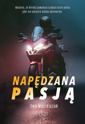 Napędzana pasją - Ewa Maciejczuk