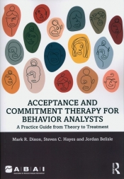Acceptance and Commitment Therapy for Behavior Analysts - Hayes Steven C.