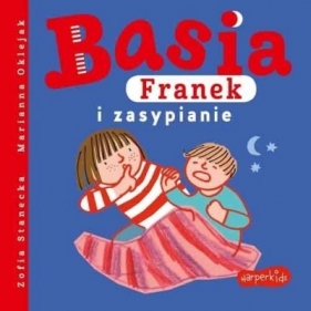 Basia, Franek i zasypianie (Uszkodzona okładka) - Zofia Stanecka
