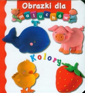 Kolory. Obrazki dla maluchów