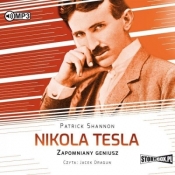 Nikola Tesla. Zapomniany geniusz - Patric Shannon