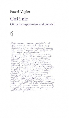Coś i nic. Okruchy wspomnień krakowskich - Paweł Vogler