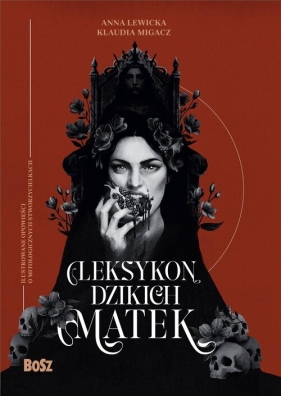 Leksykon dzikich matek - Anna Lewicka, Lewicka Klaudia