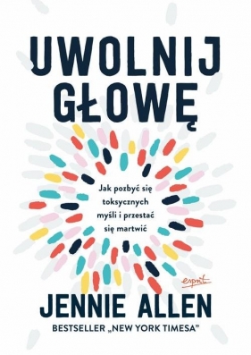 Uwolnij głowę. - Jennie Allen