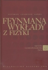 Feynmana wykłady z fizyki 1 Część 2 Optyka Termodynamika Fale Feynman Richard P., Leighton Robert B., Sands Matthew