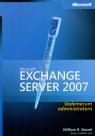 Microsoft Exchange Server 2007 Vademecum Administratora  Stanek William R.