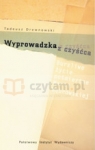 Wyprowadzka z czyśćca Burzliwe życie pośmiertne Marii Dąbrowskiej  Drewnowski Tadeusz