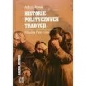 HISTORIE POLITYCZNYCH TRADYCJI TW - ANDRZEJ NOWAK