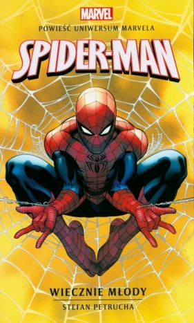 Spider-Man Wiecznie młody - Petrucha Stefan
