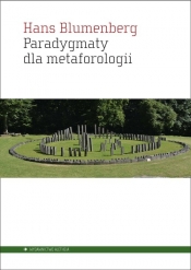 Paradygmaty dla metaforologii - Blumenberg Hans