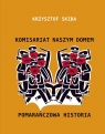 Komisariat Naszym Domem Pomarańczowa Historia Skiba Krzysztof