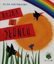 Bajka o słońcu - Eliza Piotrowska