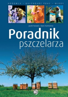 Poradnik pszczelarza - Nowak Jacek