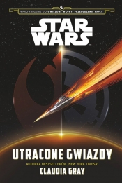 Star Wars. Utracone gwiazdy - Claudia Gray
