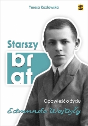 Starszy brat. Opowieść o życiu Edmunda Wojtyły - Teresa Kozłowska