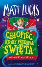 Chłopiec, który przespał święta - Matt Lucas