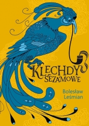 Klechdy sezamowe - Bolesław Leśmian