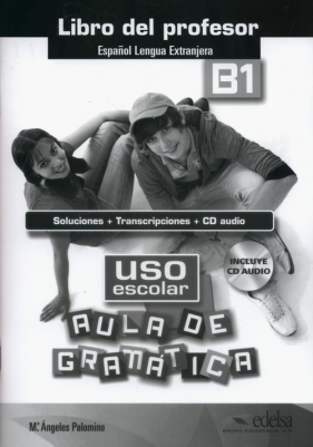 Uso escolar Aula de gramática B1 Libro del profesor - Palomino Maria