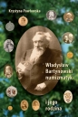 Władysław Bartynowski - numizmatyk i jego rodzina - Krystyna Pawłowska
