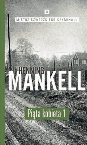 Piąta kobieta Część. 1 - Mankell Henning